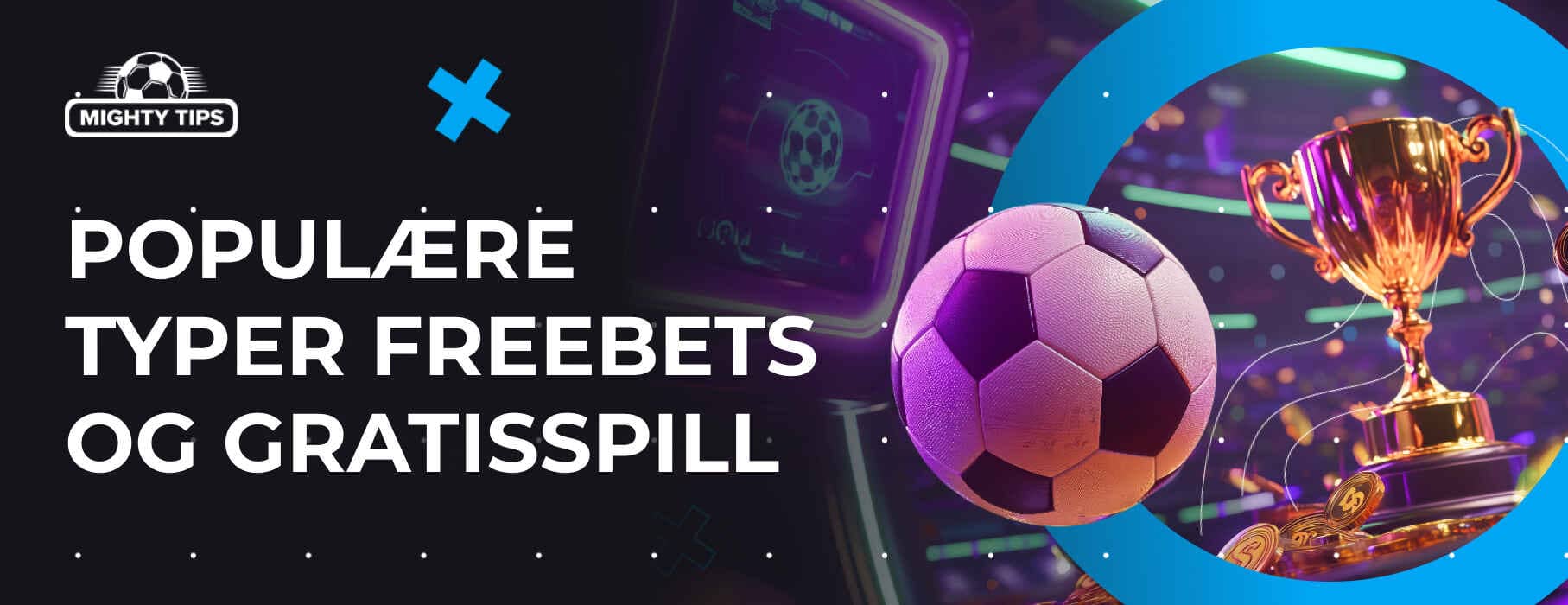 Grafikk for seksjonen Populære typer Freebets og gratisspill