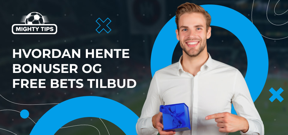 Bilde: hvordan hente bonuser og free bets tilbud