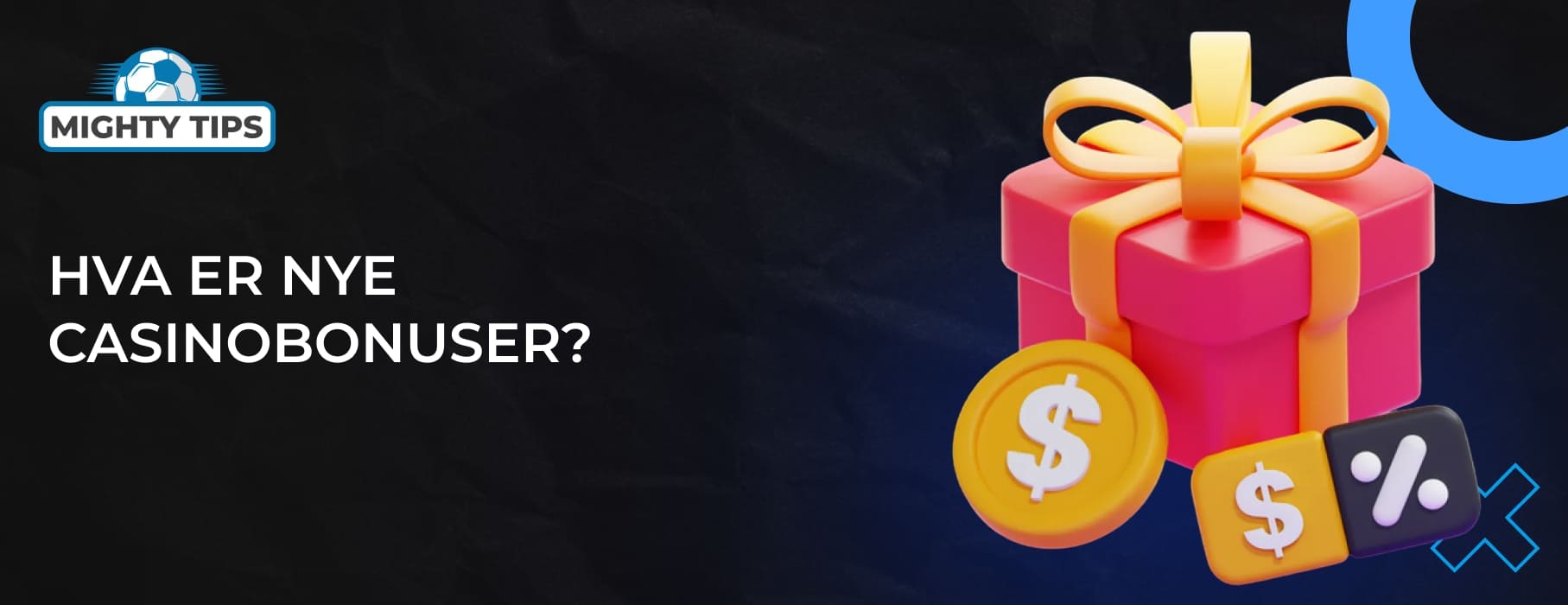 Grafikk for seksjonen Hva er nye casinobonuser?