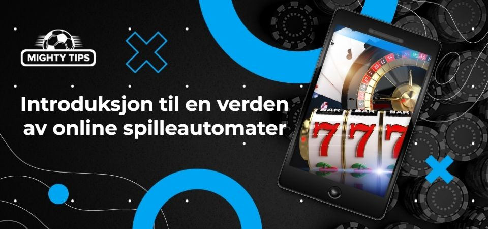 Grafikk for blokk 'Introduksjon til en verden av online spilleautomater'