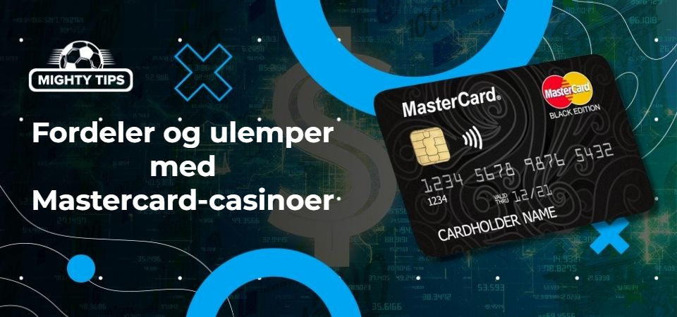 Grafikk for blokk 'Fordeler og ulemper med Mastercard-casinoer'