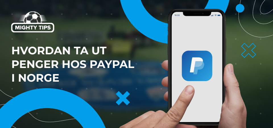 Hvordan ta ut penger hos PayPal i Norge