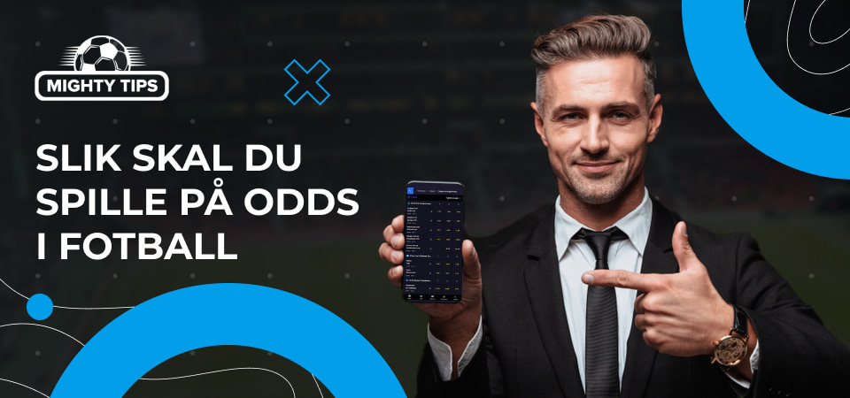 Grafikk for blokk 'Slik skal du spille på odds i Fotball'