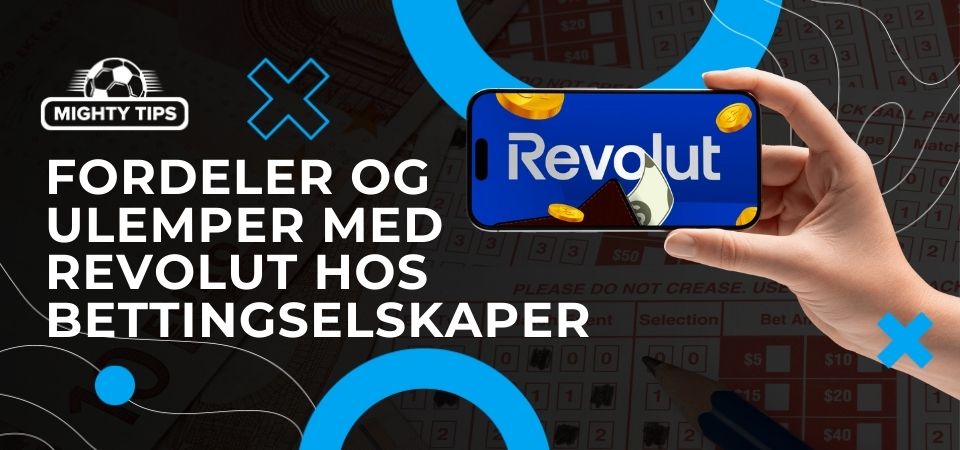 Grafikk for blokk 'Fordeler og ulemper med Revolut hos bettingselskaper'