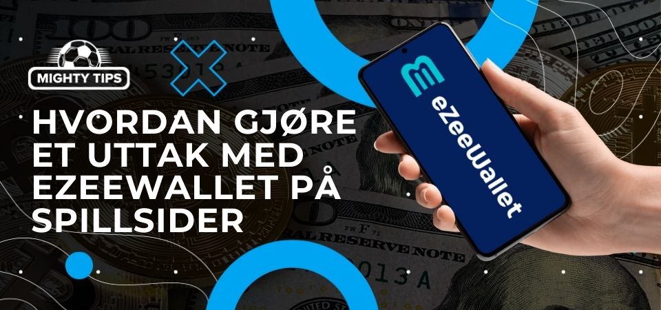 Grafikk for blokk 'Hvordan gjøre et uttak med eZeeWallet på spillsider'