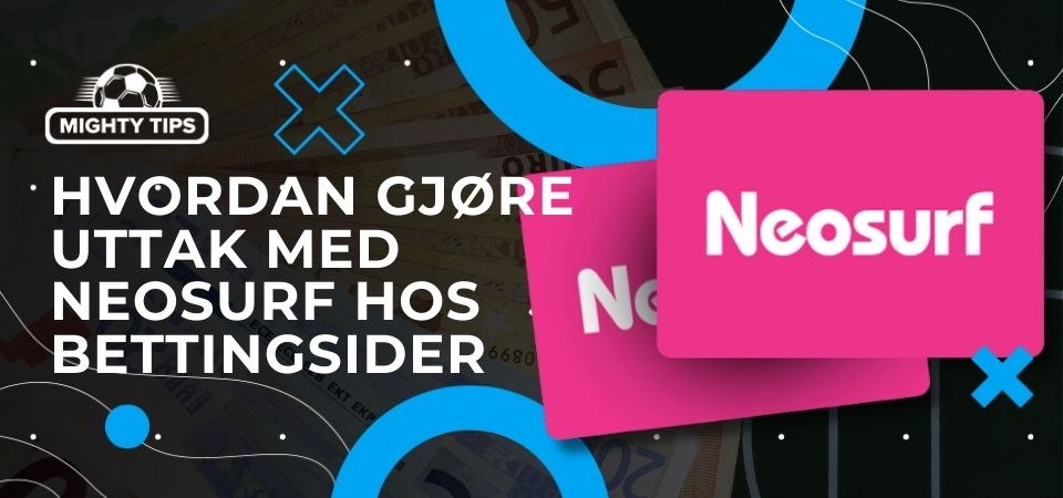 Grafikk for blokk 'Hvordan gjøre uttak med Neosurf hos bettingsider'